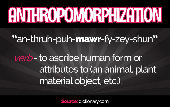 Anthropomorphization-Definition-9-sm